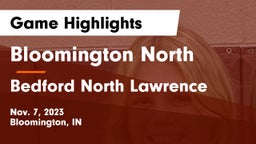 Bloomington North  vs Bedford North Lawrence  Game Highlights - Nov. 7, 2023
