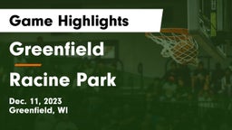 Greenfield  vs Racine Park  Game Highlights - Dec. 11, 2023