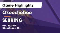 Okeechobee  vs SEBRING  Game Highlights - Dec. 22, 2017