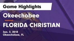 Okeechobee  vs FLORIDA CHRISTIAN Game Highlights - Jan. 2, 2018
