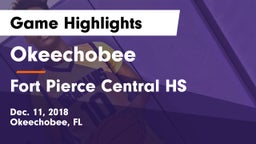 Okeechobee  vs Fort Pierce Central HS Game Highlights - Dec. 11, 2018