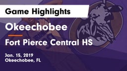 Okeechobee  vs Fort Pierce Central HS Game Highlights - Jan. 15, 2019