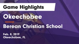 Okeechobee  vs Berean Christian School Game Highlights - Feb. 8, 2019