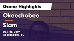 Okeechobee  vs Slam Game Highlights - Dec. 26, 2019
