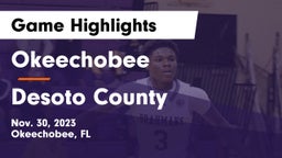 Okeechobee  vs Desoto County  Game Highlights - Nov. 30, 2023