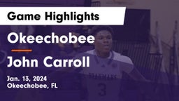Okeechobee  vs John Carroll  Game Highlights - Jan. 13, 2024