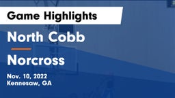 North Cobb  vs Norcross  Game Highlights - Nov. 10, 2022