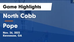 North Cobb  vs Pope  Game Highlights - Nov. 26, 2022