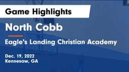North Cobb  vs Eagle's Landing Christian Academy  Game Highlights - Dec. 19, 2022