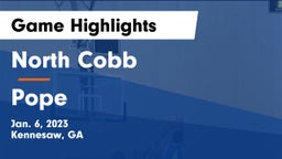 North Cobb  vs Pope  Game Highlights - Jan. 6, 2023