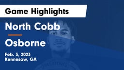 North Cobb  vs Osborne  Game Highlights - Feb. 3, 2023