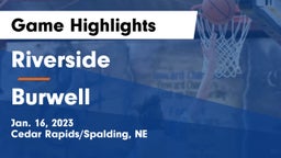 Riverside  vs Burwell  Game Highlights - Jan. 16, 2023