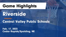 Riverside  vs Central Valley Public Schools Game Highlights - Feb. 17, 2023