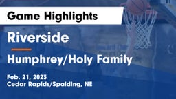 Riverside  vs Humphrey/Holy Family  Game Highlights - Feb. 21, 2023