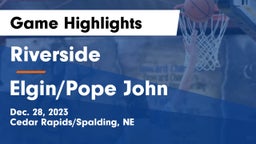 Riverside  vs Elgin/Pope John  Game Highlights - Dec. 28, 2023