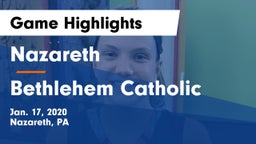 Nazareth  vs Bethlehem Catholic  Game Highlights - Jan. 17, 2020