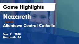 Nazareth  vs Allentown Central Catholic  Game Highlights - Jan. 21, 2020