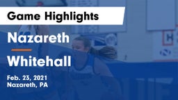 Nazareth  vs Whitehall  Game Highlights - Feb. 23, 2021