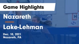 Nazareth  vs Lake-Lehman  Game Highlights - Dec. 10, 2021