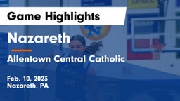 Nazareth  vs Allentown Central Catholic  Game Highlights - Feb. 10, 2023