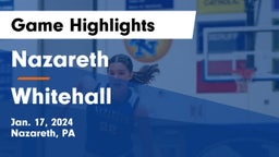 Nazareth  vs Whitehall  Game Highlights - Jan. 17, 2024
