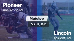 Matchup: Pioneer  vs. Lincoln  2016