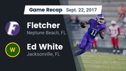 Recap: Fletcher  vs. Ed White  2017