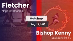 Matchup: Fletcher  vs. Bishop Kenny  2018