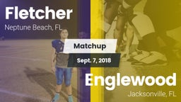 Matchup: Fletcher  vs. Englewood  2018