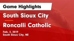 South Sioux City  vs Roncalli Catholic  Game Highlights - Feb. 2, 2019