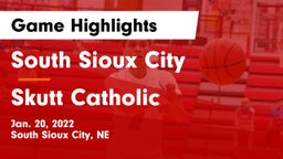 South Sioux City  vs Skutt Catholic  Game Highlights - Jan. 20, 2022