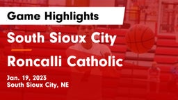 South Sioux City  vs Roncalli Catholic  Game Highlights - Jan. 19, 2023