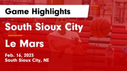 South Sioux City  vs Le Mars  Game Highlights - Feb. 16, 2023
