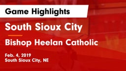 South Sioux City  vs Bishop Heelan Catholic  Game Highlights - Feb. 4, 2019