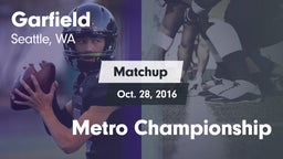 Matchup: Garfield  vs. Metro Championship 2016