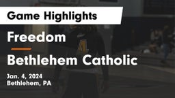 Freedom  vs Bethlehem Catholic  Game Highlights - Jan. 4, 2024