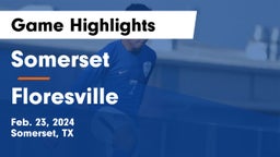Somerset  vs Floresville  Game Highlights - Feb. 23, 2024