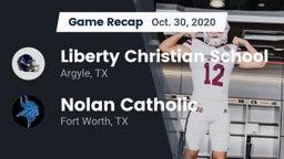 Recap: Liberty Christian School  vs. Nolan Catholic  2020