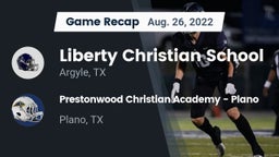 Recap: Liberty Christian School  vs. Prestonwood Christian Academy - Plano 2022