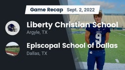 Recap: Liberty Christian School  vs. Episcopal School of Dallas 2022