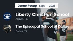 Recap: Liberty Christian School  vs. The Episcopal School of Dallas 2023