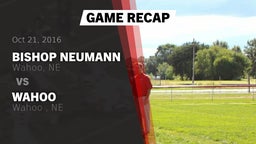 Recap: Bishop Neumann  vs. Wahoo  2016