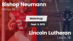 Matchup: Bishop Neumann High vs. Lincoln Lutheran  2019