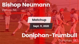 Matchup: Bishop Neumann High vs. Doniphan-Trumbull  2020