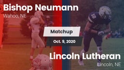 Matchup: Bishop Neumann High vs. Lincoln Lutheran  2020