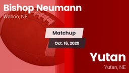 Matchup: Bishop Neumann High vs. Yutan  2020