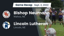 Recap: Bishop Neumann  vs. Lincoln Lutheran  2022