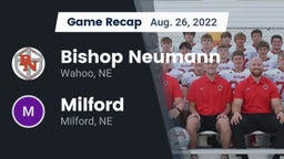 Recap: Bishop Neumann  vs. Milford  2022