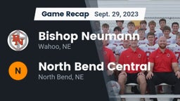 Recap: Bishop Neumann  vs. North Bend Central  2023