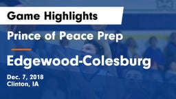 Prince of Peace Prep  vs Edgewood-Colesburg  Game Highlights - Dec. 7, 2018